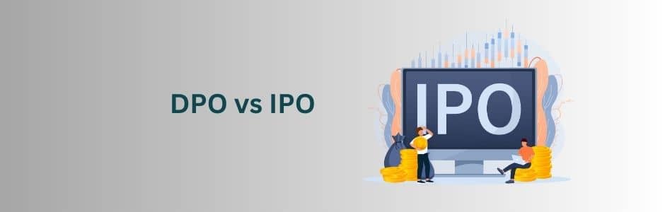 What is DPO vs IPO? Meaning, Difference & Guide | JM Financial Services