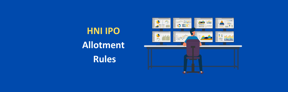 •	HNI IPO allotment rules explained