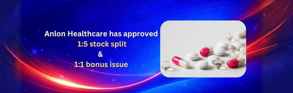 Anlon Healthcare Announces 1:5 Stock Split and 1:1 Bonus Issue: What Investors Need to Know