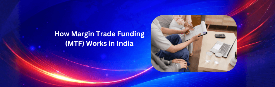 How Margin Trade Funding (MTF) Works in India: Step-by-Step Example