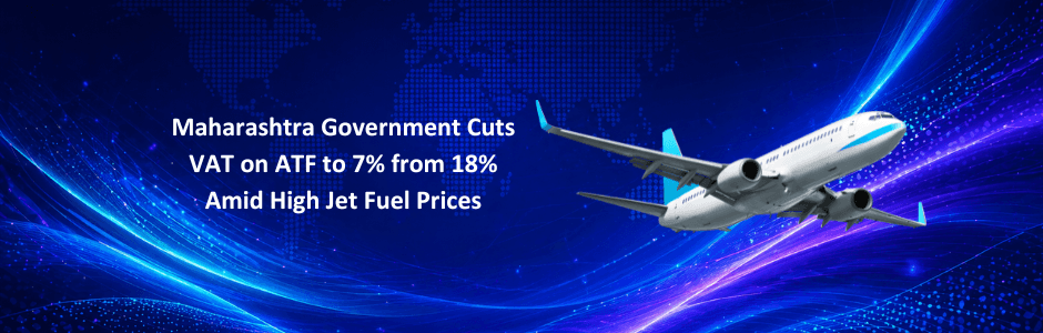 Impact of Maharashtra VAT cut on ATF from 18% to 7% for airlines and passengers