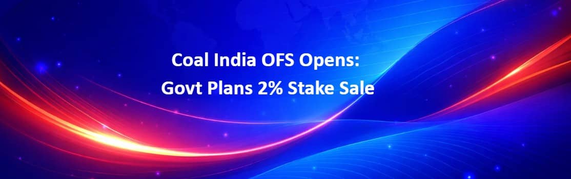 Coal India OFS and government stake sale