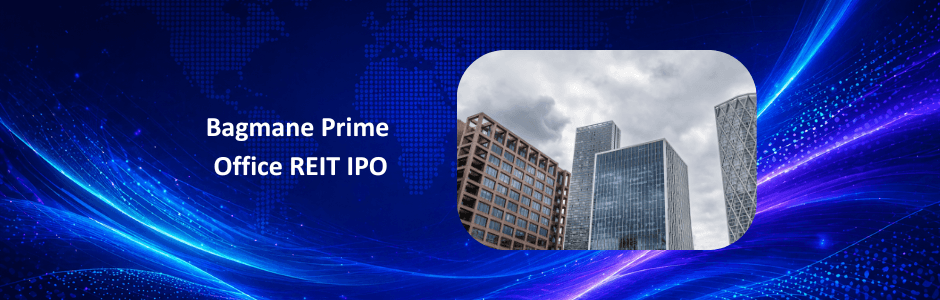 Bagmane Prime Office REIT IPO banner with price band ₹95-100 and May 5-7 subscription dates.”