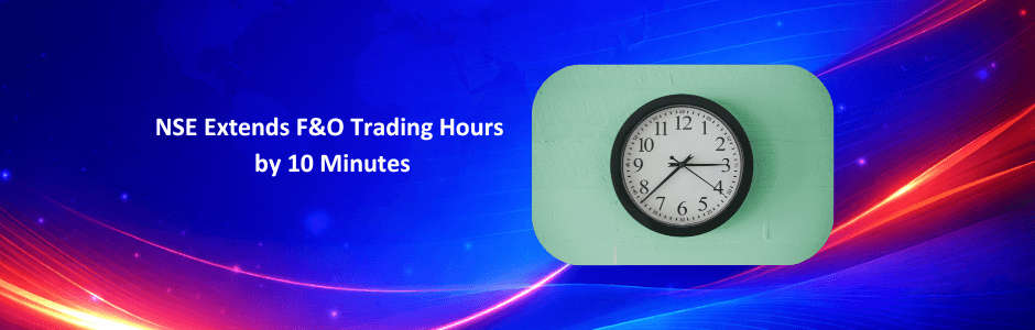 nse-extends-f-and-o-trading-hours-10-minutes-august-3-2026