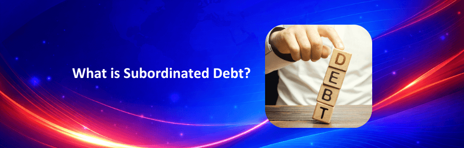 what-is-subordinated-debt