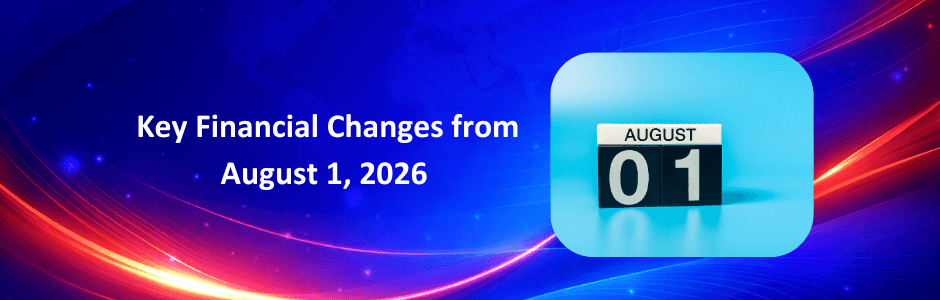 Key financial changes August 2026 infographic