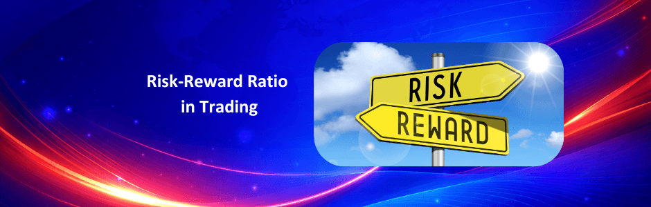 Risk-Reward Ratio in Trading