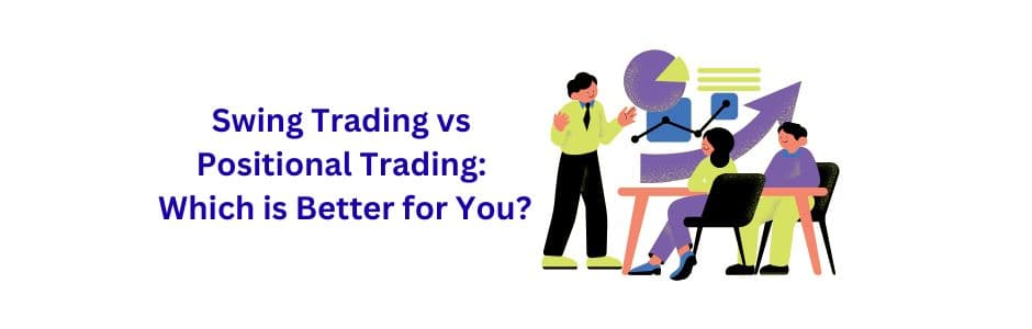 Comparison chart of swing trading vs positional trading showing short-term and long-term price trends.