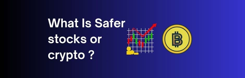 Stocks vs cryptocurrency safety comparison – stability, volatility & risk analysis