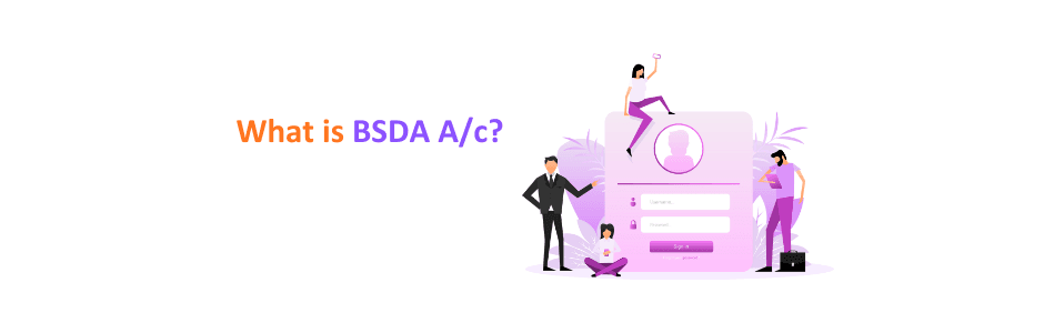 BSDA account explained with its key features