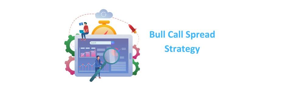 Bull Call Spread Strategy Explained with Advantages , risk & examples