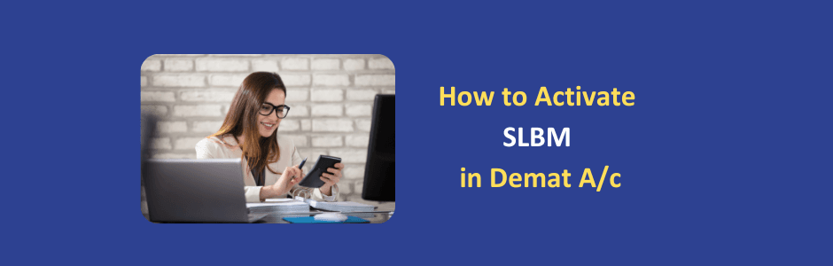 How to enable SLBM in demat account