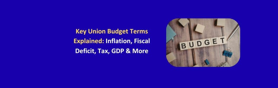 Key Union Budget terms definition