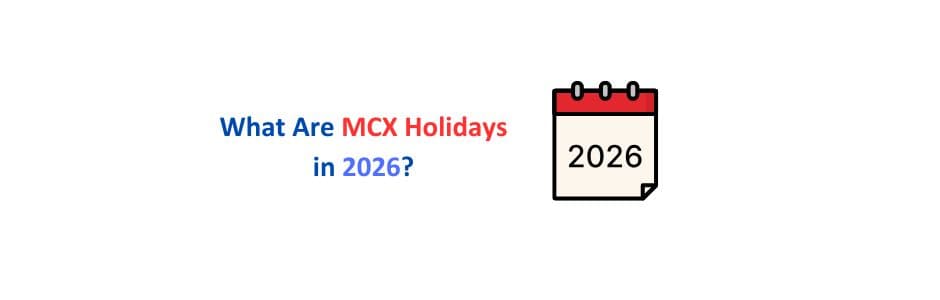 MCX Holidays 2026: Complete List
