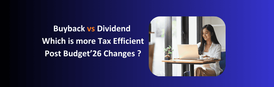 Comparison chart: buyback capital gains tax (12.5%) vs dividend tax (30%+) after Budget 2026