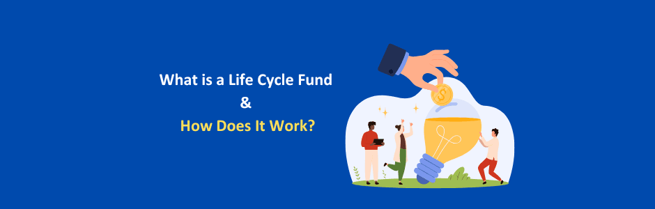 Life Cycle Fund India 2026 — SEBI new mutual fund category — glide path automatic asset allocation — equity 65–95% to debt 20% as maturity approaches — goal based investing