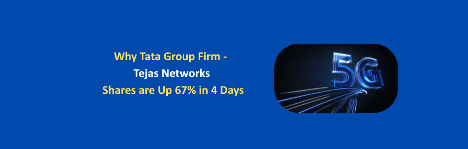 Graphic showing Tejas Networks share price jump from ₹318 to ₹530 in four trading sessions