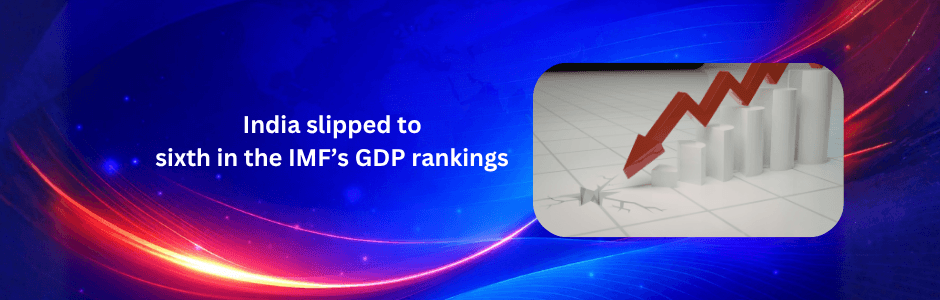 India GDP ranking drop to 6th place with global economy comparison chart