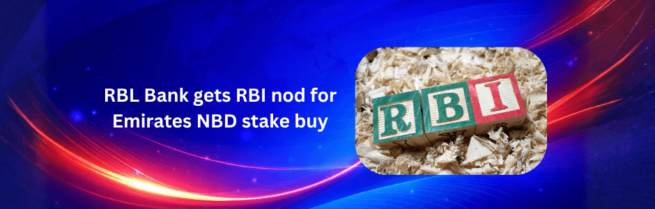 RBL Bank Emirates NBD deal timeline approvals open offer