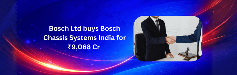 Bosch ₹9,068 Cr acquisition Bosch Chassis Systems infographic: FY25 ₹3936 Cr revenue 19.3% margin, structure cash+shares ₹35200, timeline July 2026, synergies chart