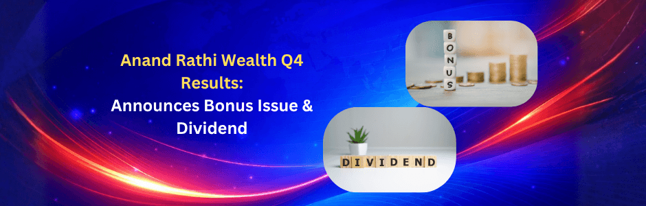 Anand Rathi Wealth Q4 results, bonus issue, final dividend, AUM growth, wealth management stocks, FY26 earnings