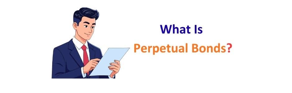 illustration showing Perpetual Bonds key features, advantages & risk