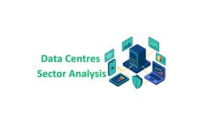 Data Centers Sector Analysis - The Hidden Goldmine Behind AI & Digital Growth