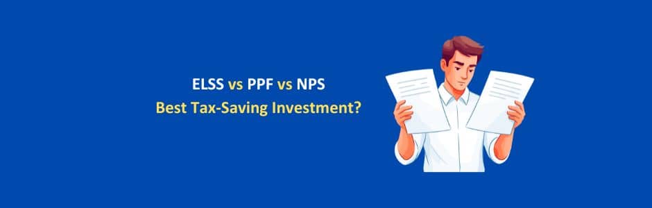 comparison showing difference between ELSS vs PPF vs NPS for tax saving