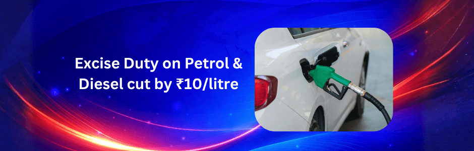 Govt Cuts Petrol, Diesel Excise Duty by ₹10/Litre: Impact on Prices, OMCs, Inflation Explained