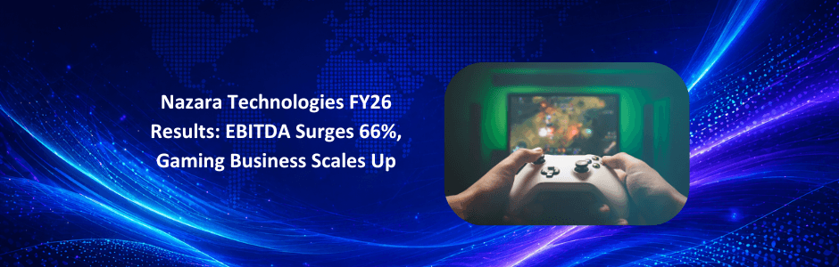 Nazara Technologies FY26 EBITDA growth and gaming business