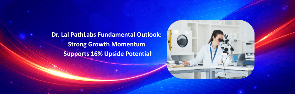 Dr Lal PathLabs fundamental analysis and growth outlook