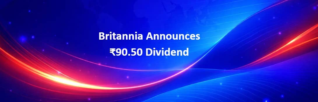 Britannia announces ₹90.50 dividend for shareholders