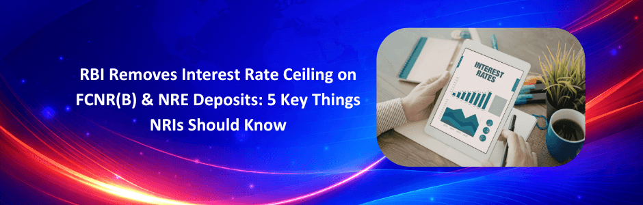 rbi-removes-interest-rate-ceiling-on-fcnr-b-and-nre-deposits