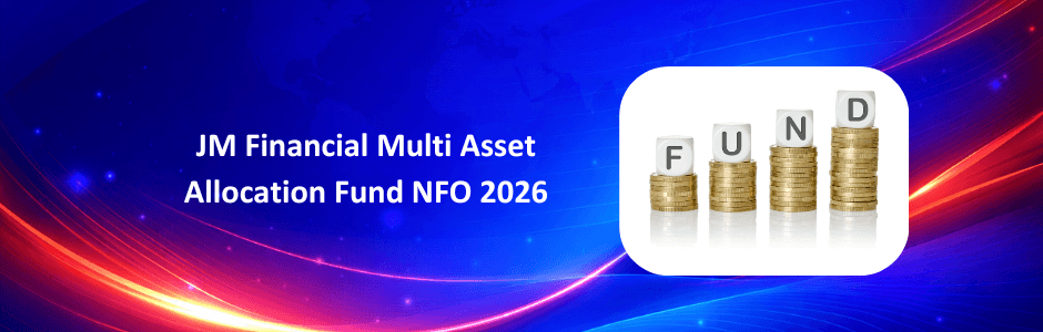 JM Financial Multi Asset Allocation Fund NFO: Full Details