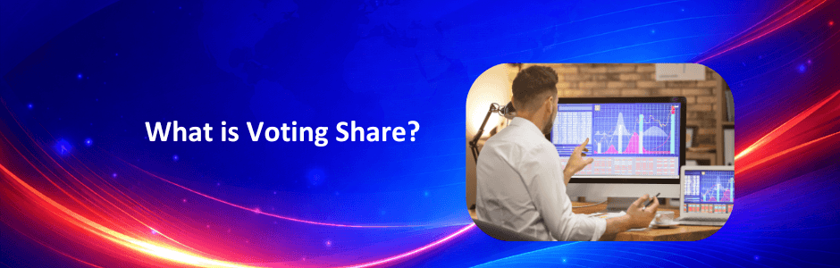 What is Voting Share? explained in detail