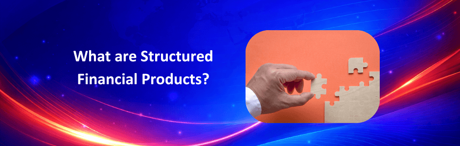 structured-financial-products explained