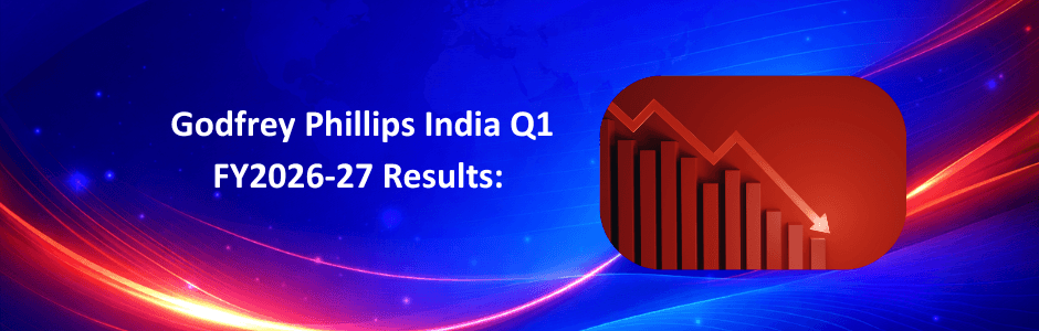 Godfrey Phillips India Q1 FY2026-27 Results