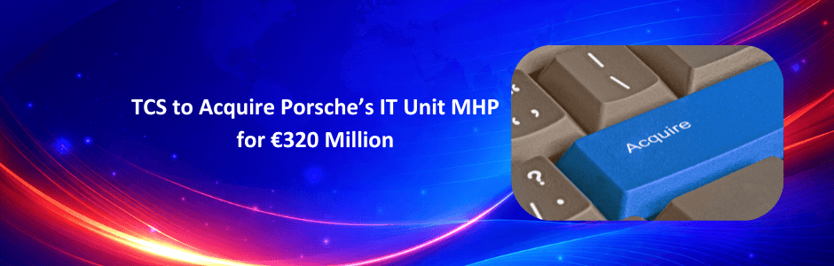TCS-Porsche Deal: TCS to Buy MHP for €320 Million, Signs €1.25 Billion AI Deal