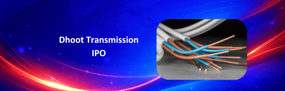 Dhoot Transmission IPO 2026 price band and dates