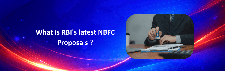 What RBI's Latest NBFC Proposals Mean for Borrowers