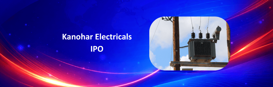 Kanohar Electricals IPO: Apply Now — Price Band, GMP & Allotment Date